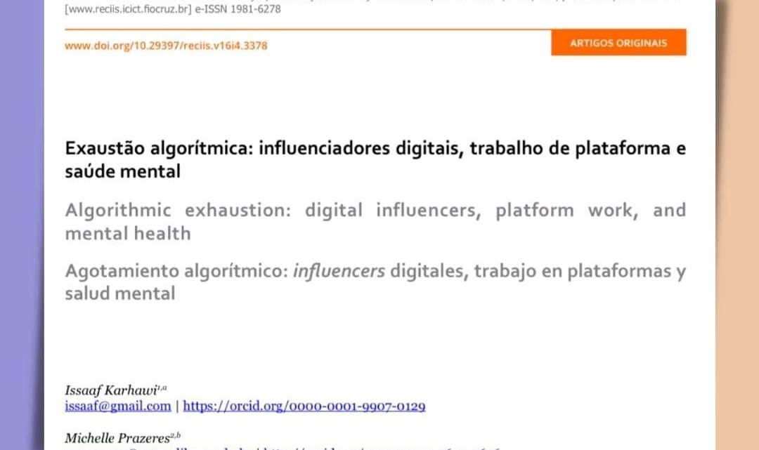 Artigo científico: Exaustão algorítmica: influenciadores digitais, trabalho de plataforma e saúde mental
