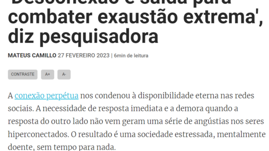 ‘Desconexão é saída para combater exaustão extrema’. Entrevista à Folha de São Paulo