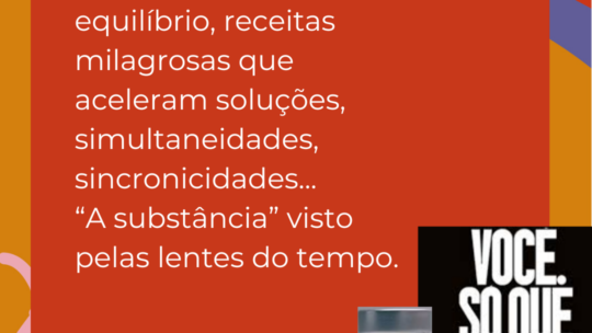 “A substância” pelas lentes do tempo e da aceleração 